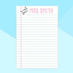 May include: A lined notepad with the text "a note from MRS. SMITH" in pink and black. The notepad has a pink vertical margin line and light blue horizontal lines on a white background. The background is light blue.