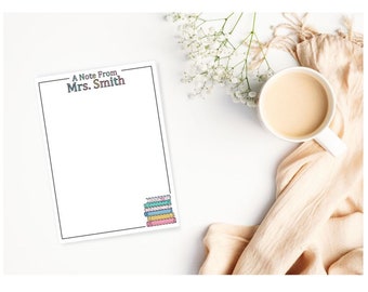 A Note From - Books - Teacher Name - School Title - Stationery - Personalized Notepad