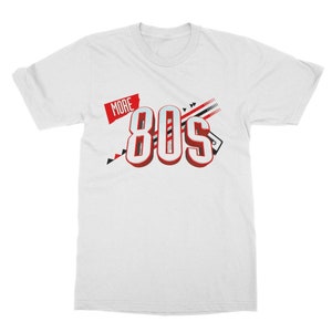 More 80s ~ Classic Unisex T-Shirt - Vintage style 70s - 80s - 90s -Unisex T-shirts - Worldwide Shipping - 5 Star Reviews