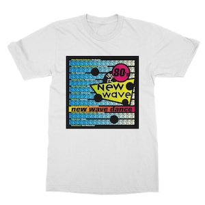 80s New Wave Dance ~ Classic Unisex T-Shirt - Vintage style 70s - 80s - 90s -Unisex T-shirts - Worldwide Shipping - 5 Star Reviews