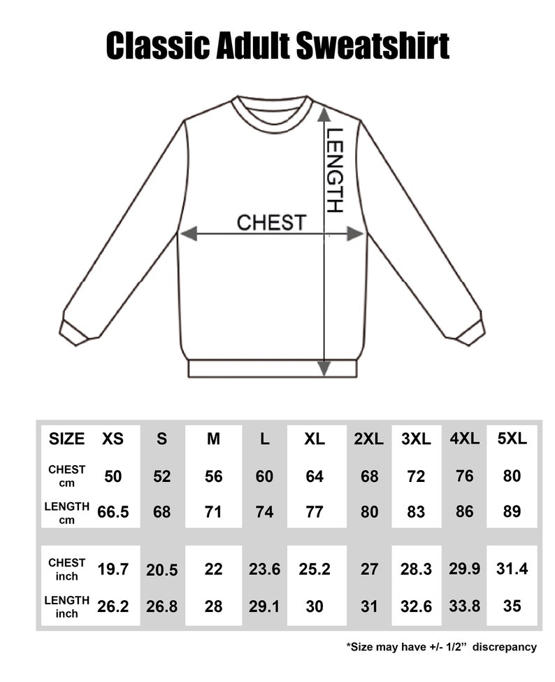 May include: Diagram of a classic adult sweatshirt with chest and length measurements in inches and centimeters. Size chart includes XS to 5XL, with chest measurements from 19.7 to 31.4 inches and lengths from 26.2 to 35 inches.