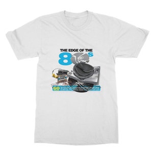 The Edge of the 80s ~ Classic Unisex T-Shirt - Vintage style 70s - 80s - 90s -Unisex T-shirts - Worldwide Shipping - 5 Star Reviews