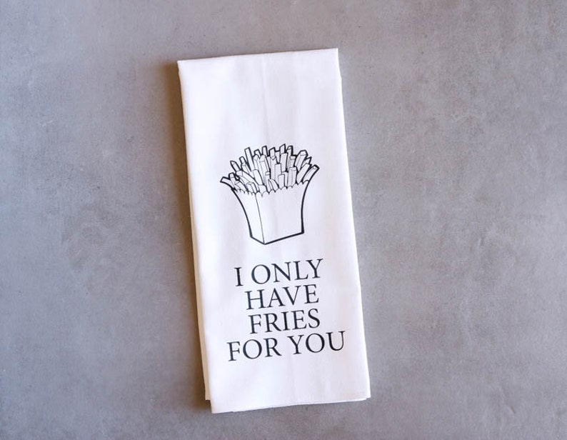 Funny Song Lyric Tea Towel Flour Sack Towel I Only Have - Etsy