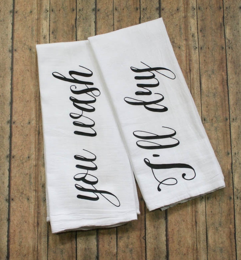 Tea Towels you Wash I'll Dry Tea Towels Etsy