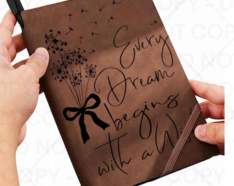 Every dream begins with a Wish, Dandelion Notebook/Journal Traceable Design, Stencil, SVG, PNG and PDF Digital Files