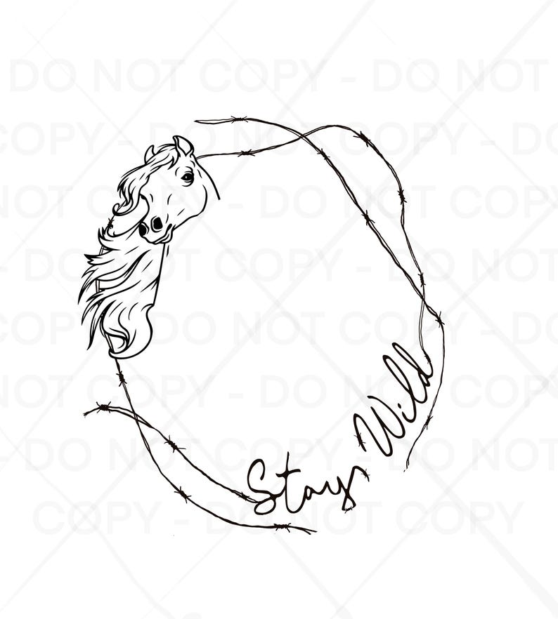 May include: Black and white line art illustration of a horse's head with a barbed wire circle around it. The text "Stay Wild" is written inside the circle.