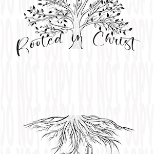 May include: Black and white illustration featuring a tree with detailed branches and leaves, and roots. The text "Rooted in Christ" is written in a script font above the tree. The image is on a white background.