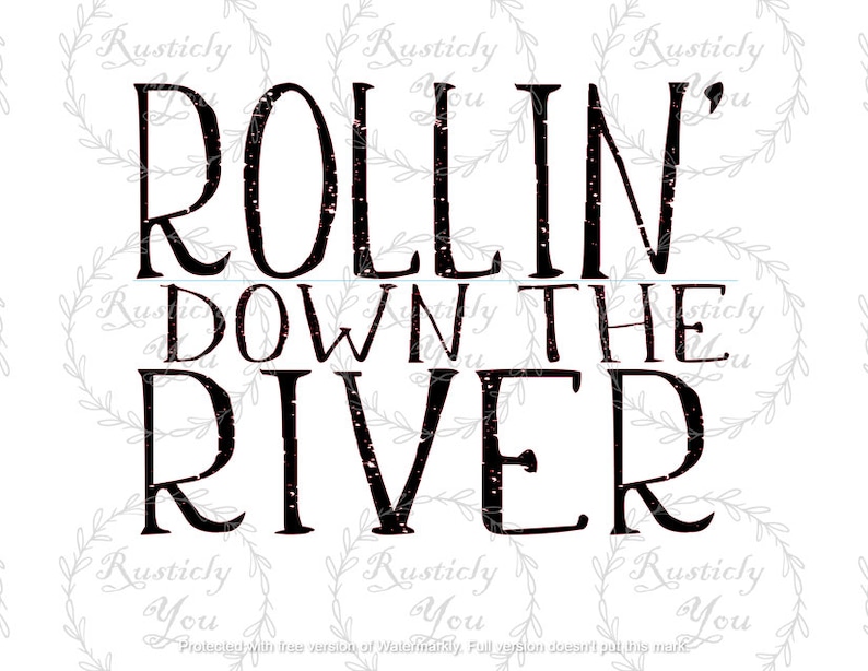 Rollin Down the River, SVG, PNG, Waterslide, Sublimation, River Shirt ...
