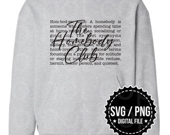 The Homebody Club, funny shirt design, PNG/SVG/PDF digital files