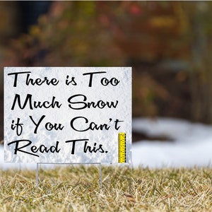 Als u dit niet kunt lezen, is er te veel sneeuwliniaal Funny Yard Sign 24 "x 18" met 10 "x 24" stevige metalen draad stap paal frame Coroplast