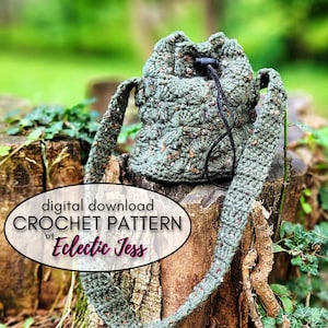 May include: A green crocheted drawstring bag with a long strap. The bag is sitting on a tree stump. The text "digital download CROCHET PATTERN by Eclectic Jess" is on the image.