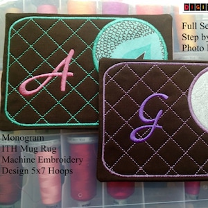 ITH Mug Rug Monogram Design - In The Hoop Embroidery ITH Designs ITH projects -Digitized by Hand Mug Rug for 5x7 Hoops