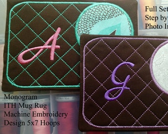 ITH Mug Rug Monogram Design - In The Hoop Embroidery ITH Designs ITH projects -Digitized by Hand Mug Rug for 5x7 Hoops
