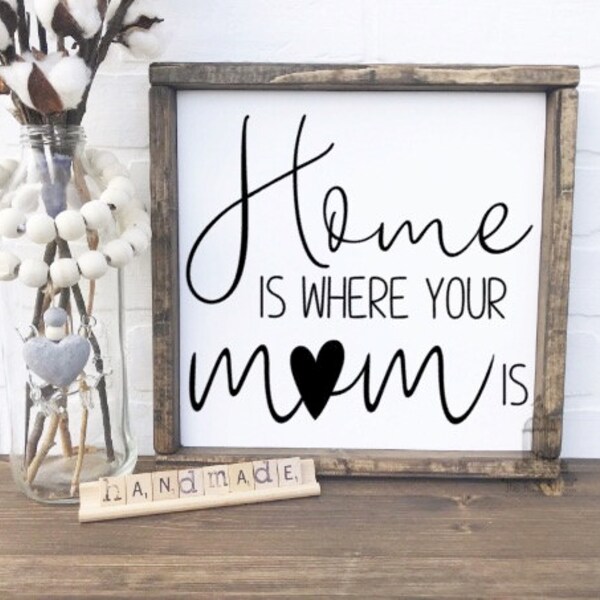 Home is Where Mom is Sign - Etsy
