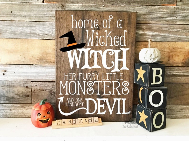 Home of the Wicked Witch, all her little Monsters and one handsome Devil Halloween Sign Witch Sign Halloween Sign 16 x 11.25 Furry Monster(s)