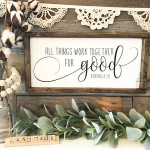 All things work together for good | Romans 8:28 | Scripture Wall Art | Bible Verse | Scripture Sign | Wooden Scripture Sign (17.5&quot; x 8.75&quot;)