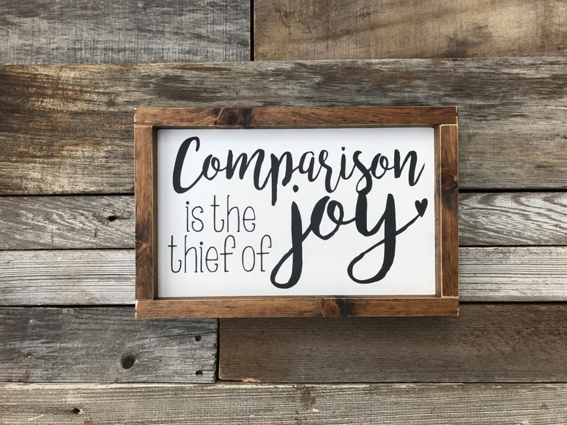 Comparison is the Thief of Joy Framed Wooden Sign 13.5 Etsy