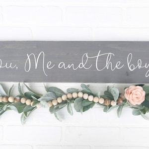 You Me and the Boys/Girls Sign | Rustic Family Room Decor