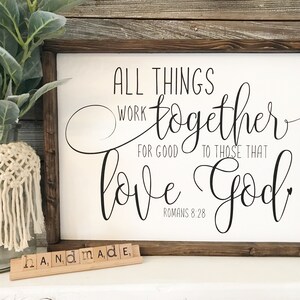 All things work together for good to those that love God | Romans 8:28 | Scripture Wall Art | Bible Verse | Scripture Sign  (17.5&quot; x 12.75&quot;)