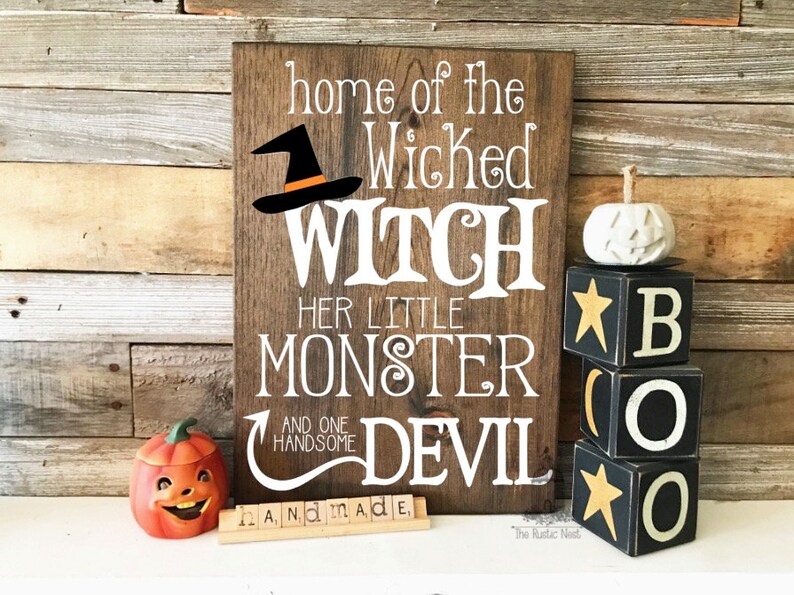 Home of the Wicked Witch, all her little Monsters and one handsome Devil Halloween Sign Witch Sign Halloween Sign 16 x 11.25 Monster