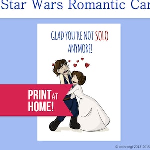 Printable Card | Romantic Star Wars Card | Glad You&#39;re not Solo anymore | Star Wars Wedding Card | Engagement Card | Princess Leia - Instant