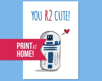 Star Wars Card | Printable Card | Valentine Card | You R2 Cute | R2D2 | Star Wars Gift | Printable Valentines Card - INSTANT DOWNLOAD