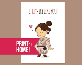 Printable Valentines Card | Romantic Star Wars Card | I Rey-Lly Like You! | Star Wars Valentine Card | Printable Card - Instant Download
