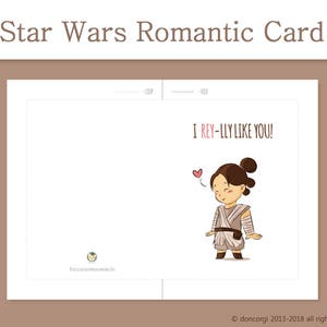Printable Valentines Card Romantic Star Wars Card I Rey-lly Like You ...