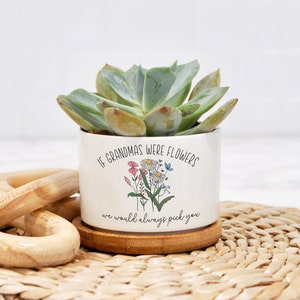 If Grandmas Were Flowers - Custom Mini Plant Pot - Personalized Succulent Planter - Mother's Day Gift - Gift for Grandma from Grandkids