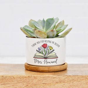 Thank You For Helping Me Bloom - Custom Teacher Mini Ceramic Planter - End of Year Teacher Gift