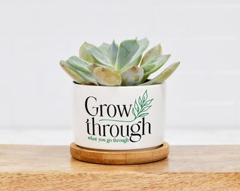 Grow Through What You Go Through, Decorative Ceramic Planter, Mental Health Therapist Gift