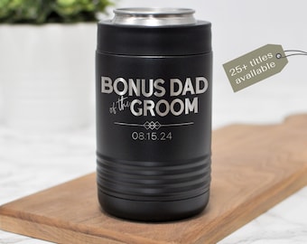 Bonus Dad Wedding Can Holder, Step Dad Gift, Bonus Dad Gift from Bride, Custom Can Cooler