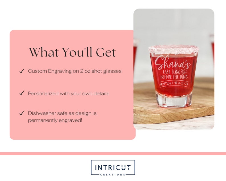 Puede incluir: Un vaso de chupito transparente lleno de l&iacute;quido rojo y con borde de az&uacute;car, grabado con "Shana's Last Fling Before The Ring" y detalles del evento. La imagen tambi&eacute;n muestra texto: "What You'll Get" y detalles sobre grabado personalizado.