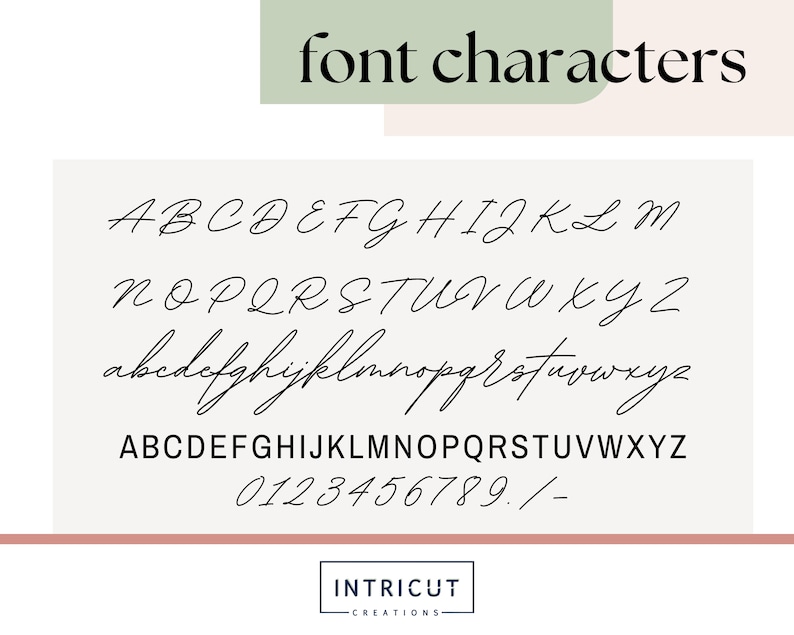 May include: A display of font characters in a cursive style, including uppercase and lowercase letters, and numbers. The text "font characters" is at the top. The Intricut Creations logo is at the bottom.