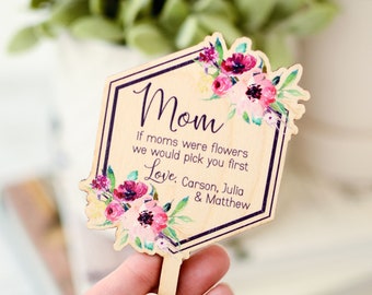If Moms Were Flowers Personalized Plant Stake, Mothers Day Gift for Grandma, Custom Plant Pick