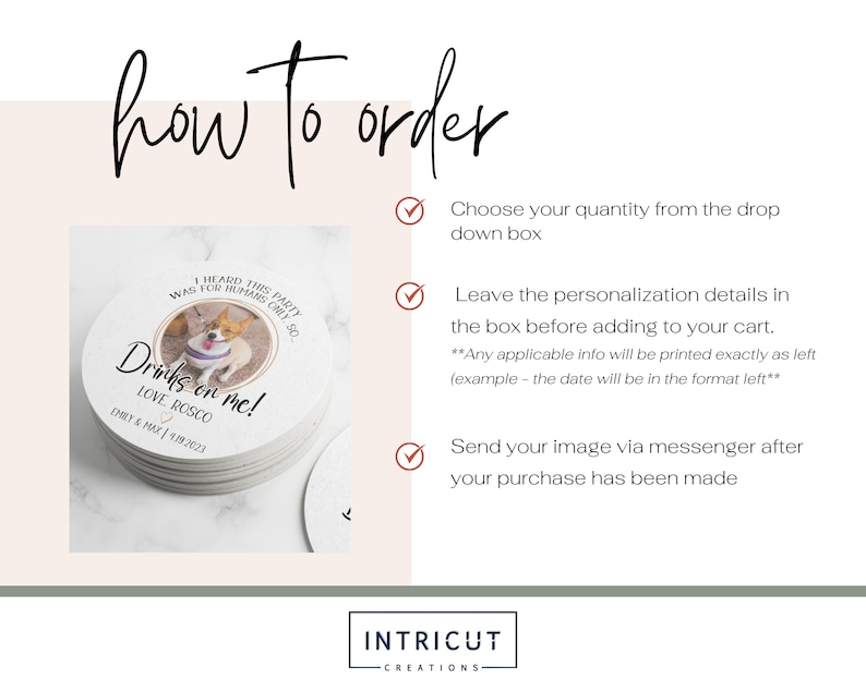 May include: White round coasters with a brown and white dog image in the center. The text on the coaster reads "I heard this party was for humans only so... Drinks on me! Love, Roscoe Emily & Max | 9.19.2023"