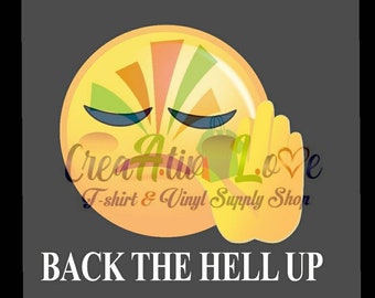 Back the hell up Emoji Digital File