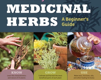 Rosemary Gladstar's Medicinal Herbs: A Beginner's Guide 33 Healing Herbs to Know, Grow, and Use, Herbology, How to Book, Starting, Gardening