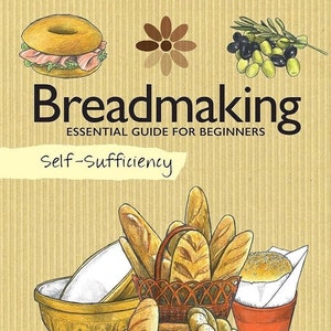 Breadmaking, Essiental Guide for Beginners, How to Make Bread Book, Homesteading, Homemaker