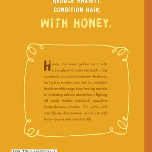 May include: A book cover with a yellow background and text that reads "Freshen Breath. Reduce Anxiety. Condition Hair. With Honey." The book also includes information about honey's health benefits.