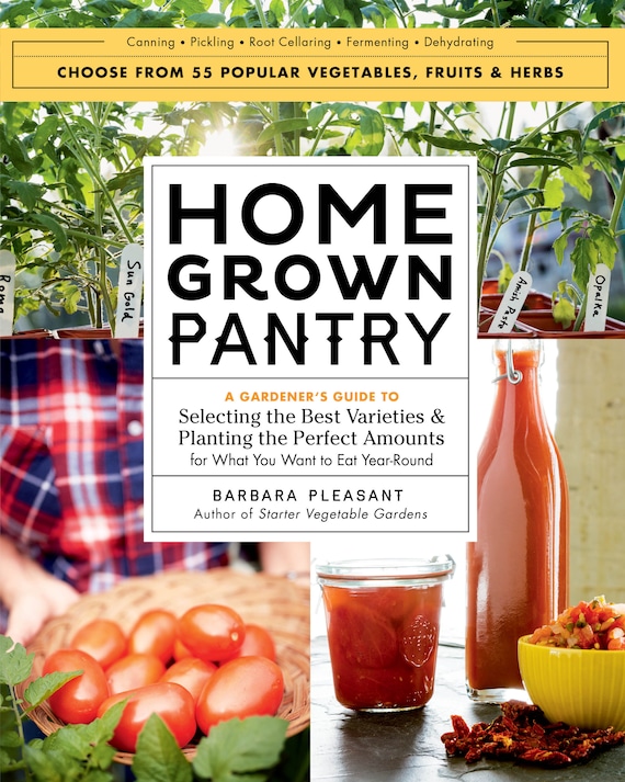 Homegrown Pantry A Gardener’s Guide, Food Preservation, Canning, food storage, dehydrating, gardening, homesteading, backyard farming