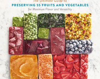 Puede incluir: Una portada de libro con el título "Freeze Fresh: The Ultimate Guide to Preserving 55 Fruits and Vegetables for Maximum Flavor and Versatility". La portada presenta un collage de frutas y verduras congeladas en varios colores, incluyendo guisantes verdes, remolachas rojas, arándanos y fresas.