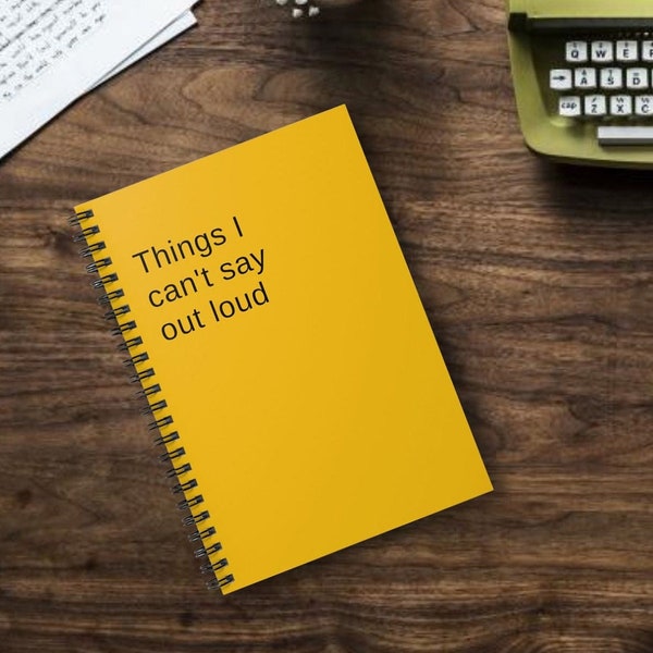 Funny Notebook | Work Notebook | Coworker Gift | Fun Notebook | Things I can't say out loud | Spiral Notebook | Ruled Line