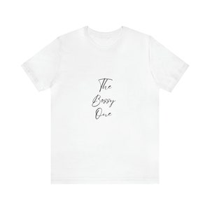 The Bossy One Kurzarm T-Shirt