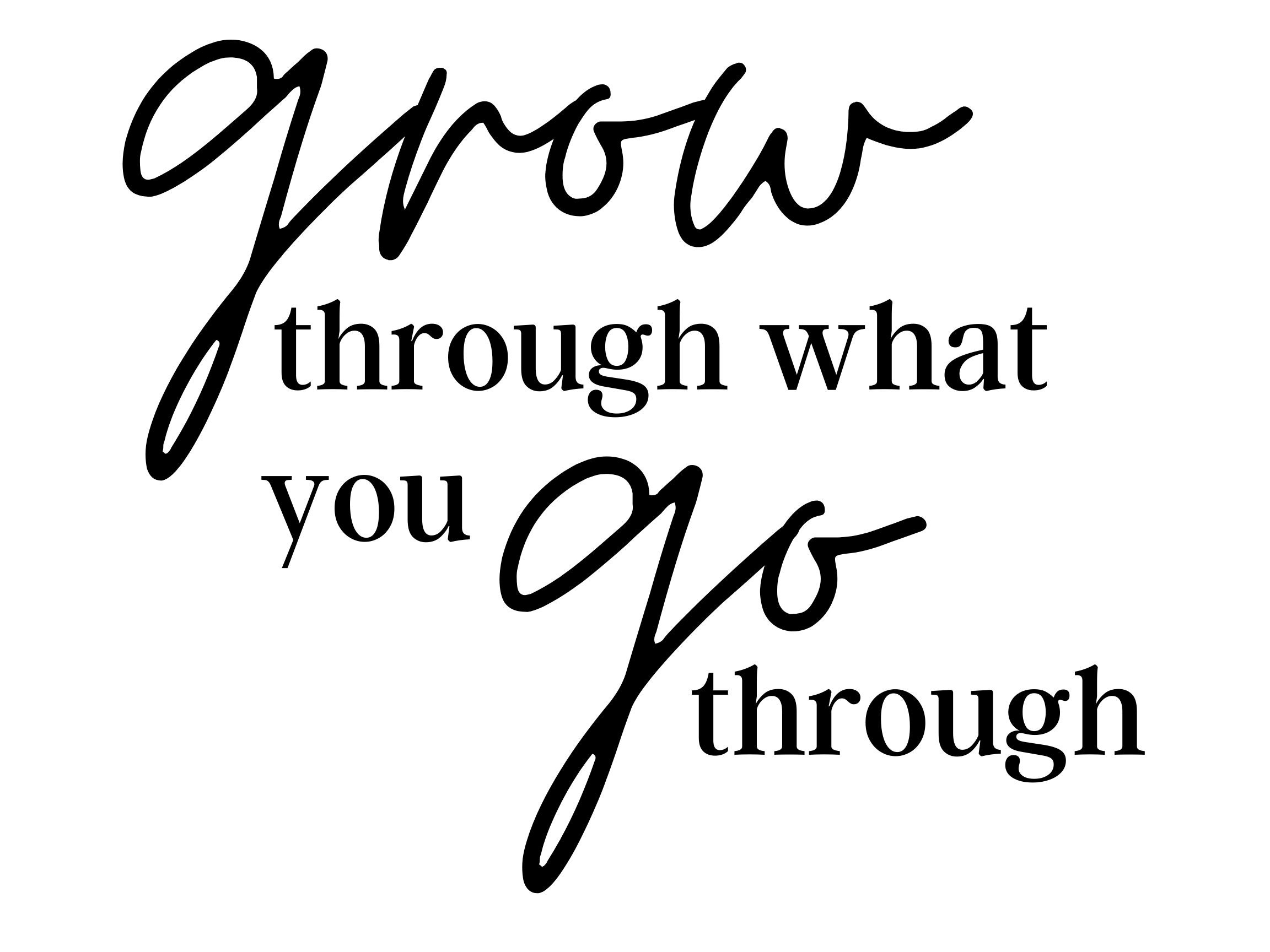 Grow Through What You Go Through Printable Inspirational Etsy