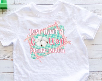 Just Wait A Cotton Pickin' Minute Youth Unisex Tee Shirt