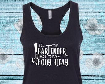 I'm The Bartender That Gives Good Head Tank Top, Womens Work Out Tank