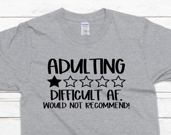 Unisex Adulting One Star Review Shirt