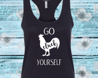 Go Cluck Yourself Rooster Womens Tank Top