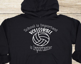 School Is Important Volleyball Is Importanter Youth Hoodie